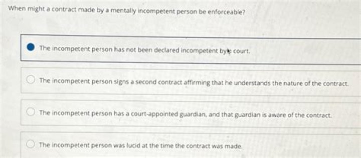 When might a contract made by a mentally incompetent person be enforceable?